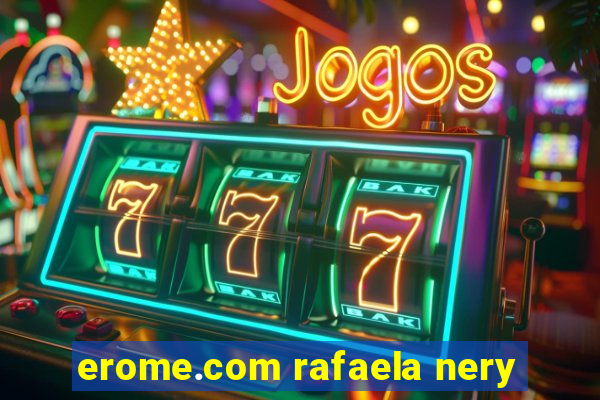 erome.com rafaela nery